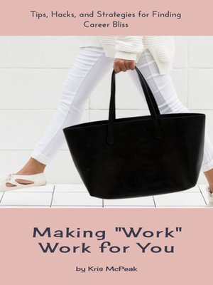 cover image of Making "Work" Work for You